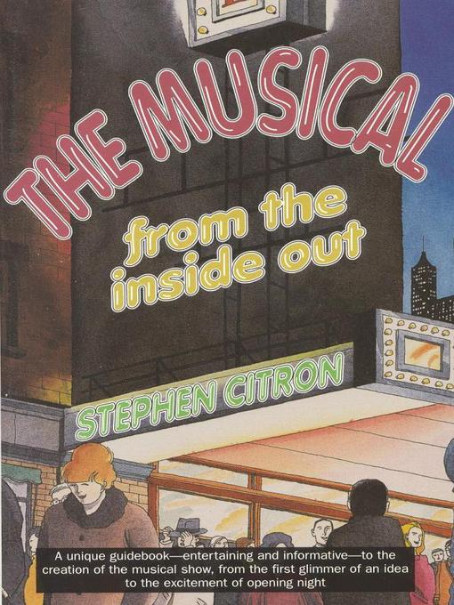 Title details for The Musical from the Inside Out by Stephen Citron - Available